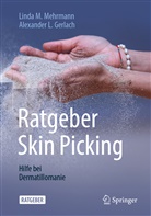Alexander L Gerlach, Alexander L. Gerlach, Linda Mehrmann, Linda M Mehrmann, Linda M. Mehrmann - Ratgeber Skin Picking