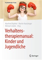Manfred Döpfner, Marti Hautzinger, Martin Hautzinger, Michael Linden - Verhaltenstherapiemanual: Kinder und Jugendliche