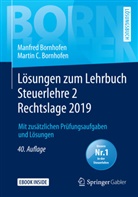 Manfre Bornhofen, Manfred Bornhofen, Martin C Bornhofen, Martin C. Bornhofen - Lösungen zum Lehrbuch Steuerlehre 2 Rechtslage 2019,
