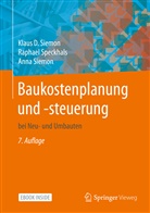 Ann Siemon, Anna Siemon, Klaus Siemon, Klaus D Siemon, Klaus D. Siemon, Raphae Speckhals... - Baukostenplanung und -steuerung