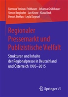 Klaus Beck, Bergh, Simon Berghofer, Leyla Dogruel, Johann Grüblbauer, Johanna Grüblbauer... - Regionaler Pressemarkt und Publizistische Vielfalt