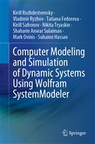 Fedorova, Tatiana Fedorova, Tatyana Fedorova, Suhaimi Hassan, Mark Ovinis, Kiril Rozhdestvensky... - Computer Modeling and Simulation of Dynamic Systems Using Wolfram SystemModeler