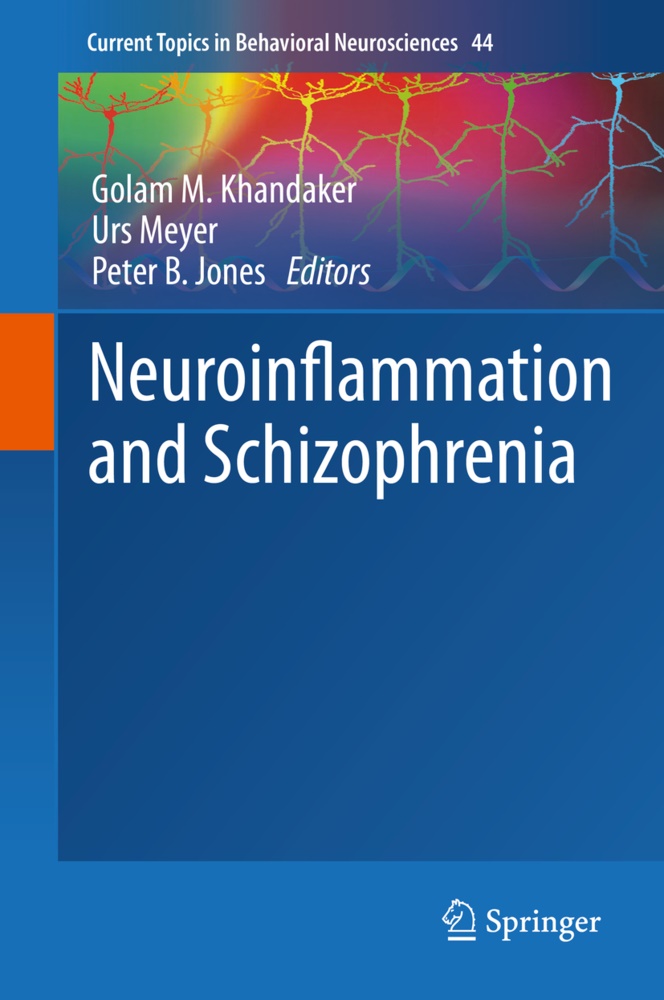 Peter B Jones, Peter B. Jones, Golam M. Khandaker, Ur Meyer, Urs Meyer - Neuroinflammation and Schizophrenia