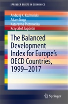 Andrzej K. Ko¿mi¿ski, Andrzej Kozminski, Andrzej K Kozminski, Andrzej K. Kozminski, Ada Noga, Adam Noga... - The Balanced Development Index for Europe's OECD Countries, 1999-2017