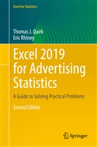 Thomas Quirk, Thomas J Quirk, Thomas J. Quirk, Eric Rhiney - Excel 2019 for Advertising Statistics