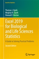 Howard F Horton, Howard F. Horton, Meghan Quirk, Meghan H Quirk, Meghan H. Quirk, Thomas Quirk... - Excel 2019 for Biological and Life Sciences Statistics
