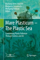 Margarit Cimadevila, Margarita Cimadevila, Marilena Streit-Bianchi, Wolfgang Trettnak - Mare Plasticum - The Plastic Sea