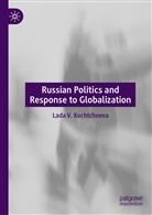 Lada V Kochtcheeva, Lada V. Kochtcheeva - Russian Politics and Response to Globalization