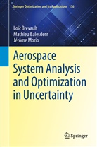 Mathie Balesdent, Mathieu Balesdent, Loï Brevault, Loïc Brevault, Jérôme Morio - Aerospace System Analysis and Optimization in Uncertainty
