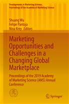 Nina Krey, Felip Pantoja, Felipe Pantoja, Shuang Wu - Marketing Opportunities and Challenges in a Changing Global Marketplace