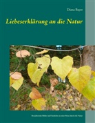 Diana Bayer - Liebeserklärung an die Natur