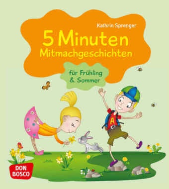Kathrin Sprenger - 5 Minuten Mitmachgeschichten für Frühling und Sommer