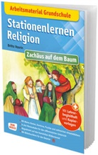 Britta Vaorin, Petra Lefin - Arbeitsmaterial Grundschule. Stationenlernen Religion: Zachäus auf dem Baum, m. 1 Beilage