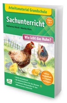 Monika Klars, Katharin Stöckl, Katharina Stöckl-Bauer - Arbeitsmaterial Grundschule. Sachunterricht: Wie lebt das Huhn?, m. 1 Beilage