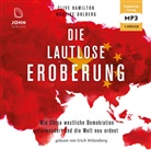 Cliv Hamilton, Clive Hamilton, Mareike Ohlberg, Erich Wittenberg - Die lautlose Eroberung: Wie China westliche Demokratien unterwandert und die Welt neu ordnet, 1 Audio-CD, MP3 (Hörbuch)