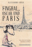 Alexandra Huß - Finghal, Oscar und Paris
