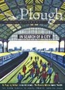 Eberhard Arnold, Augustine, Joseph Bottum, Adriano Cirino, Clare Coffey, Jose Corpas... - Plough Quarterly No. 23 - In Search of a City