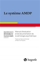 la Documentation en Psychiatrie (AMDP), Association pour la Methodologie et Documentation en Psychiatrie (AMDP), Association pour la Méthodologie et la Documentation en Psychiatrie, DOCUMENTATION, Association pour la Méthodologie et, Associatio pour la Méthodologie et... - Le système AMDP