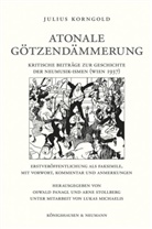 Julius Korngold, Panagl, Panagl, Oswald Panagl, Arn Stollberg, Arne Stollberg - Atonale Götzendämmerung