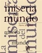 Pierre Bourdieu, Pierre Bourdieu - La Miseria del Mundo