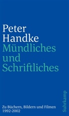 Peter Handke - Mündliches und Schriftliches