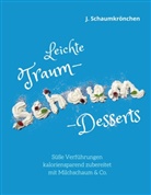 J Schaumkrönchen, J. Schaumkrönchen - Leichte Traum-Schaum-Desserts