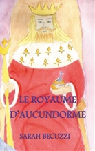 Sarah Becuzzi - Le royaume d'Aucundorme