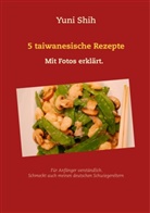Yuni Shih - 5 taiwanesische Rezepte