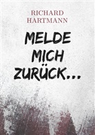Richard Hartmann - Melde mich zur&uuml;ck...