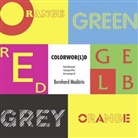 Bernhard Madörin - Colorwor(l)d