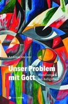 Steiner Andreas - Unser Problem mit Gott