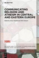 Schuster, Schuster, Dir Schuster, Dirk Schuster, Vorpahl, Jenn Vorpahl... - Communicating Religion and Atheism in Central and Eastern Europe