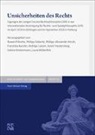 Franziska Bantlin, Rodrigo Cadore, David Freudenberg, Ruwen Fritsche, Philip Gisbertz, Philipp Gisbertz... - Unsicherheiten des Rechts. Von den sicherheitspolitischen Herausforderungen für die freiheitliche Gesellschaft bis zu den Fehlern und Irrtümern in Recht und Rechtswissenschaft