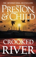 Lincoln Child, Douglas Preston, Douglas Child Preston - Crooked River