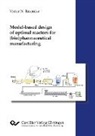 Victor N Emenike, Victor N. Emenike - Model-based design of optimal reactors for (bio)pharmaceutical manufacturing