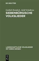 Gottlieb Brandsch, Adolf Schullerus, Trude Schullerus, [Ill ] Schullerus, Gottlieb Brandsch - Siebenbürgische Volkslieder