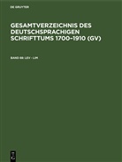 Peter Geils, Willi Gorzny, Willi Gorzny u a, Hilmar Schmuck - Gesamtverzeichnis des deutschsprachigen Schrifttums 1700-1910 (GV) - Band 88: Lev - Lim
