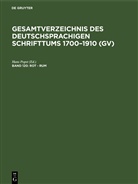 Willi Gorzny u a, Hans Popst, Hilmar Schmuck - Gesamtverzeichnis des deutschsprachigen Schrifttums 1700-1910 (GV) - Band 120: Rot - Rum