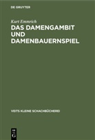 Kurt Emmrich - Das Damengambit und Damenbauernspiel
