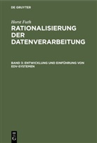 Horst Futh - Horst Futh: Rationalisierung der Datenverarbeitung - Band 3: Entwicklung und Einführung von EDV-Systemen