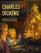 Charles Dickens - Weihnachten mit Charles Dickens