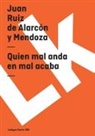 Juan Ruiz de Alarc¿n y Mendoza, Juan Ruiz De Alarcon y. Mendoza, Juan Ruiz de Alarcón Y. Mendoza - Quien Mal Anda En Mal Acaba