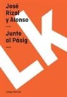 Jos¿ Rizal y Alonso, Jose Rizal Y. Alonso, José Rizal Y. Alonso - Junto Al Pasig
