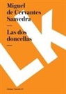 Miguel de Cervantes Saavedra, Miguel De Cervantes Saavedra - Las DOS Doncellas