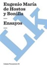 Eugenio Mar¿a de Hostos, Eugenio Mar Hostos Y. Bonilla, Eugenio María de Hostos Y. Bonilla - Ensayos. Antología