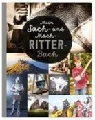 Bobby Kastenhuber, Hanna Kastenhuber, Hannah Kastenhuber - Mein Sach- und Mach-Ritter-Buch