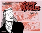 Warren Tufts - Casey Ruggles - BD 3: Casey Ruggles - Mit List und Mut gegen das Verbrechen