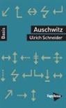 Ulrich Schneider - Auschwitz