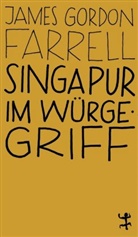 James Gordon Farrell, Manfred Allié - Singapur im Würgegriff