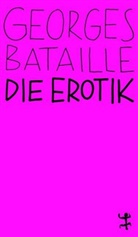 Georges Bataille, Gerd Bergfleth - Die Erotik